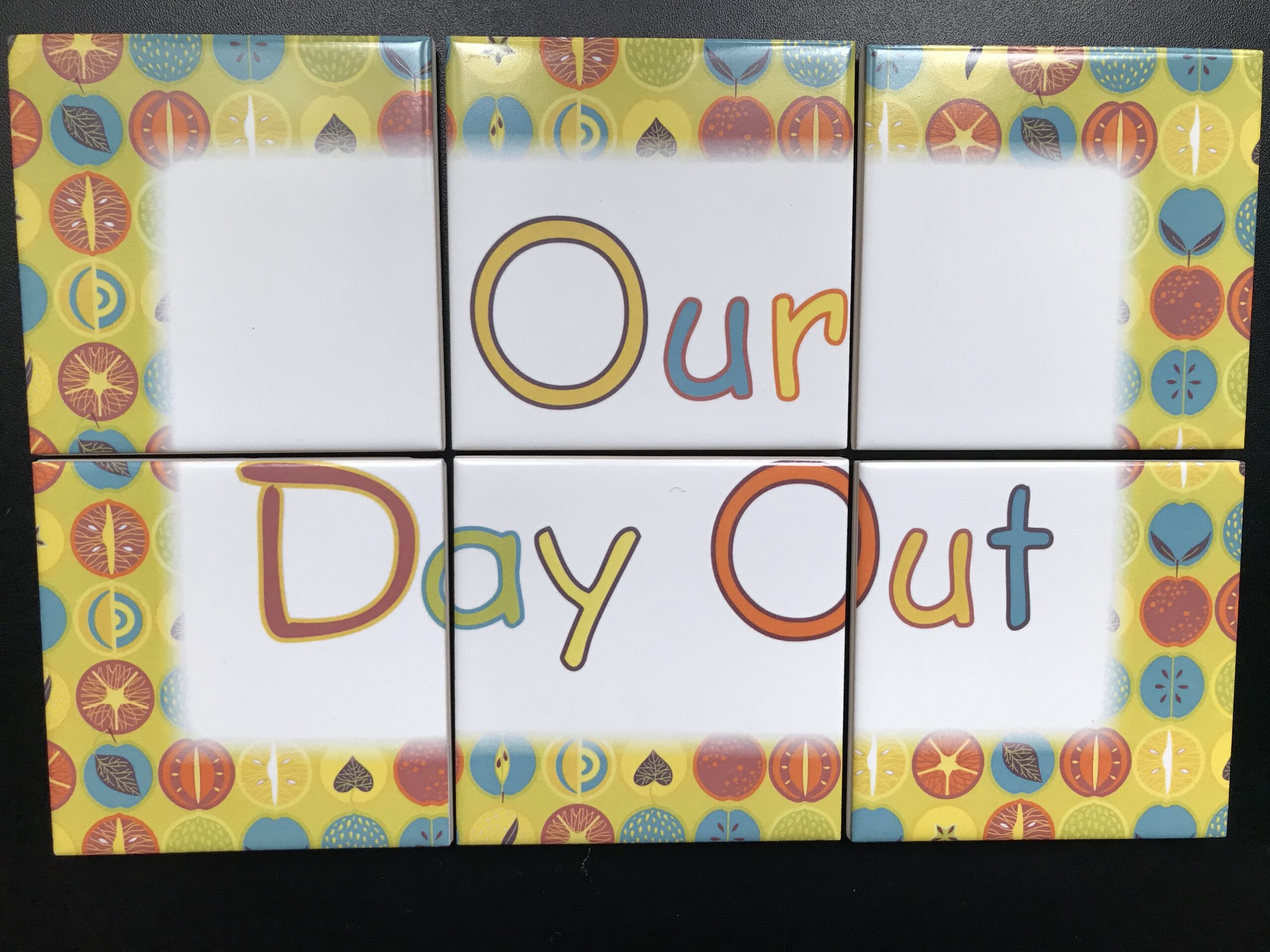 Our Day Out Tile Sign